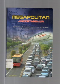 Image of Megapolitan Jabodetabekjur : Gagasan Sutiyoso Menjawab Tantangan dan Perkembangan Ibukota